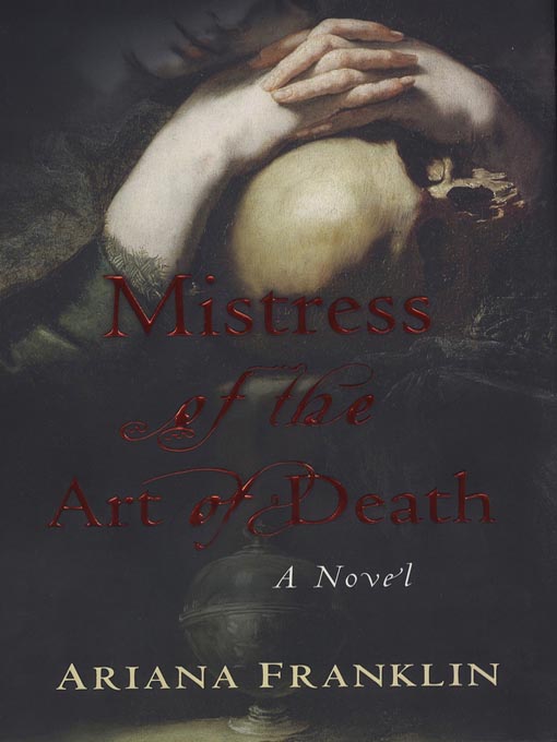 Title details for Mistress of the Art of Death by Ariana Franklin - Available